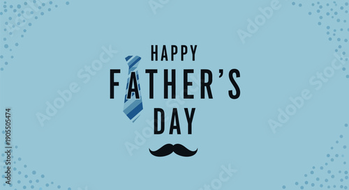 Happy Fathers Day celebration greeting card.