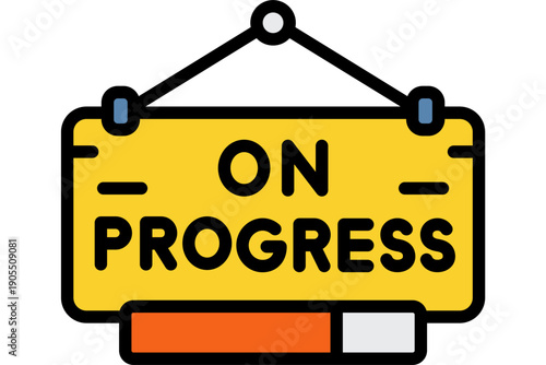 A hanging yellow sign with 'ON PROGRESS' text, suspended by a black string, indicating ongoing work or activity