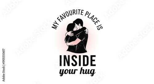 Romantic Hug Quote Typography Design Love Relationship Illustration
