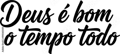 God Is Good All the Time Handwritten Typography