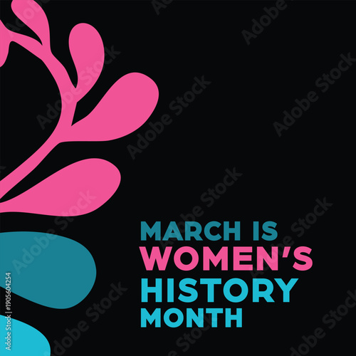 Women's History month is observed every year in March