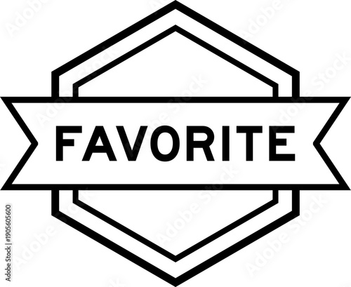 Vintage black color round label banner with word favorite on white background