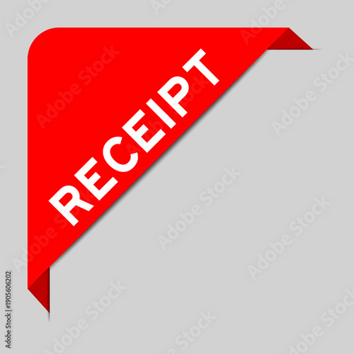 Red color of corner label banner with word receipt on gray background