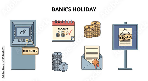 Illustration depicting a bank holiday with an out-of-order ATM, a holiday-marked calendar, stacks of money, an official document, and a closed sign.