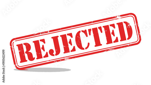 Rejected Stamp: A red rubber stamp emphatically declares REJECTED, symbolizing denial, disapproval, or non-acceptance. The bold text is encased in a rectangular border.
