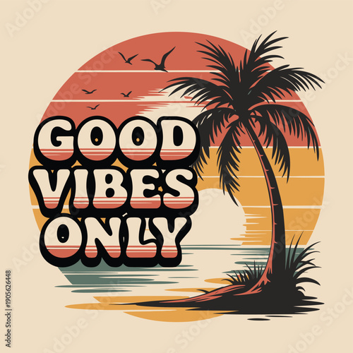 Tropical sunset graphic with palm tree and good vibes only text