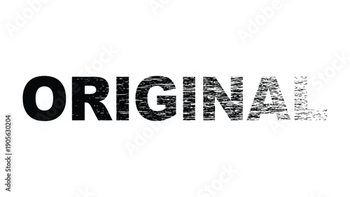 The Essence of Originality: A striking monochrome design that boldly declares ORIGINAL, crafted with a blend of structured and deconstructed typography to highlight the concept of genuine creativity.