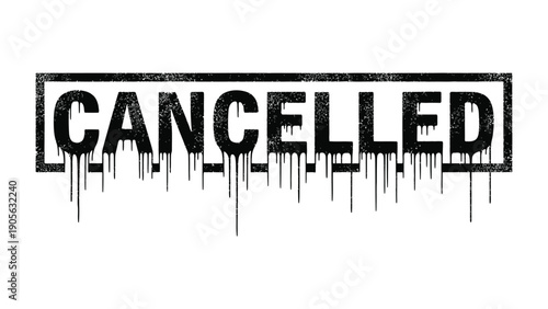 Cancellation Alert: A bold CANCELLED stamp with a dripping effect, instantly conveying a sense of finality.