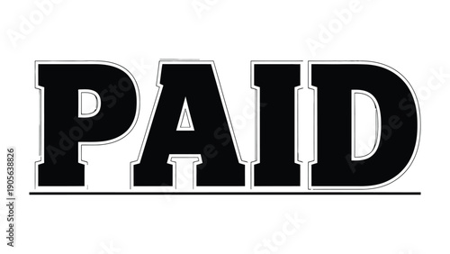 PAID sign: A simple but powerful black PAID sign, a clear indicator of financial settlement and transaction completion.