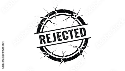 Rejected Stamp: A bold, grunge-style Rejected stamp, featuring a circular design, cracks and a prominent text overlay, signifying denial or disapproval.