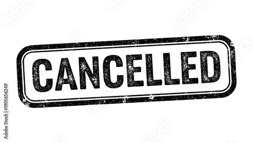 Cancelled Stamp: A classic stamp declares Cancelled, presenting a clear message with a vintage, textured appearance. The image evokes a sense of finality and closure.