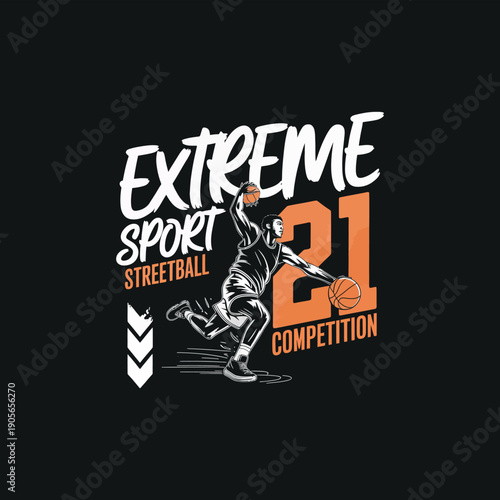 Extreme streetball sport competition poster featuring basketball player dunking with vintage aesthetic