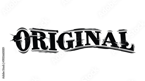 Emblem of Originality: A striking emblem proclaiming ORIGINAL, meticulously crafted in a bold, artistic typeface that immediately captures attention.