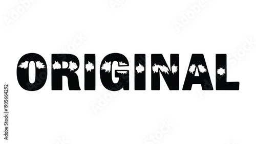 Original: The word Original in a bold, sans-serif font, suggesting authenticity and uniqueness, a concept of initial creative work.