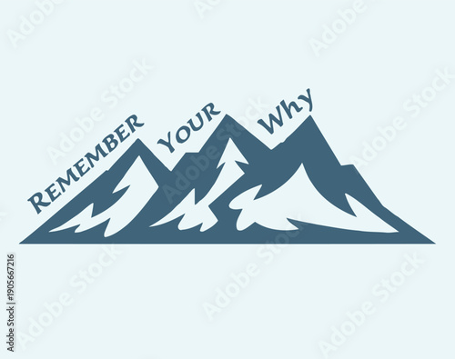 Inspirational mountain landscape with motivational phrase