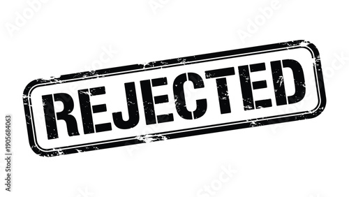 Stamped Rejection: A bold black stamp reading REJECTED is prominently displayed, signifying denial and refusal.