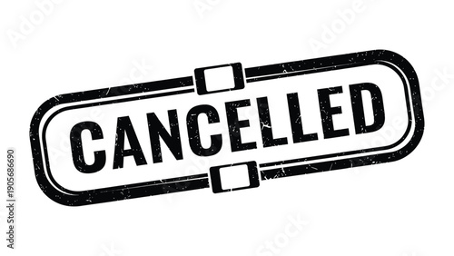 Cancelled: A black rectangle stamp on the white background indicating cancellation, suitable for various scenarios. 