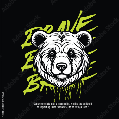 Bear Head Graphic with "Brave" Text and Quote, Bold Illustration Style