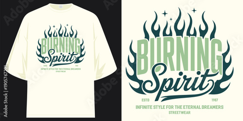 burning spirit infinite style for eternal dreamers motivational flame streetwear typography graphic t shirt design vector illustration artwork