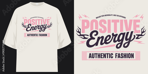 positive energy authentic fashion graphic tee streetwear t shirt design vector illustration artwork
