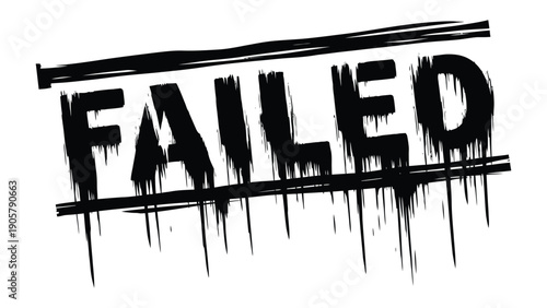 Failed Stamp: A stark black stamp displaying the word FAILED, conveying a sense of disappointment and finality.
