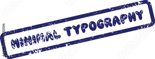 Modern blue grunge stamp impression presenting the contemporary trend of Minimal Typography