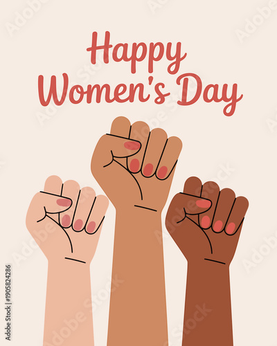 Three fists of different skin tones raised up in solidarity  Happy Womens Day