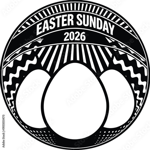 A black and white circular graphic featuring three Easter eggs with the text 'Easter Sunday 2026' in a stylized design.