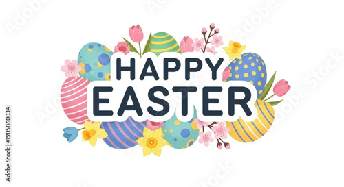 Colorful easter eggs and flowers with happy easter text on white