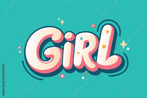 Vibrant illustration of the word Girl in bold playful letters with colorful decorations