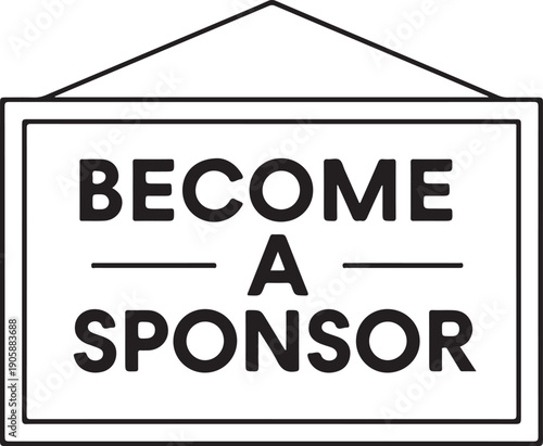 A black and white sign with the text become a sponsor