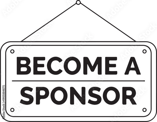 Black and white sign with become a sponsor text hanging from a string