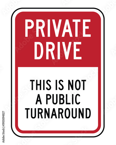 Professional PRIVATE DRIVE Regulatory Sign – Red and White Facility Access Notice: Not a Public Turnaround