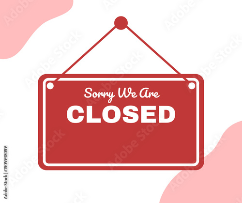 Sorry we are closed hanging sign on pink abstract background business closure notice for storefront cafe retail shop holiday break hours change announcement customer service message template