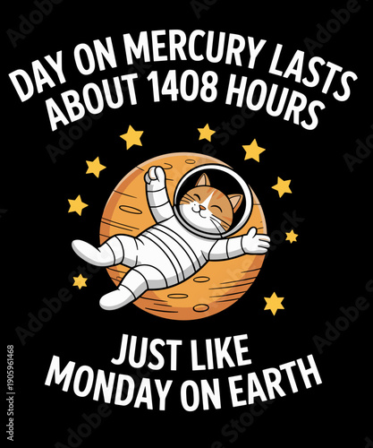 Day On Mercury Monday On Earth Space Kitty Funny Astronomy