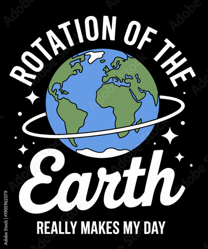 Funny Rotation Of The Earth Really Makes My Day Science Loverr