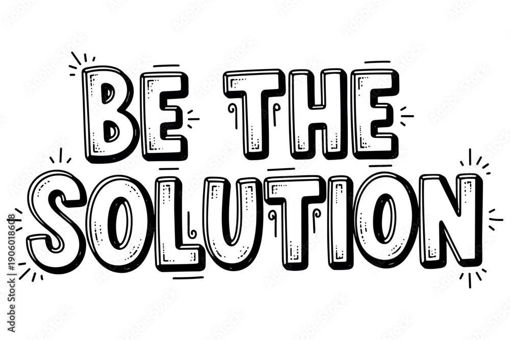 Naklejka premium Inspirational hand-drawn typography: be the solution motivational quote