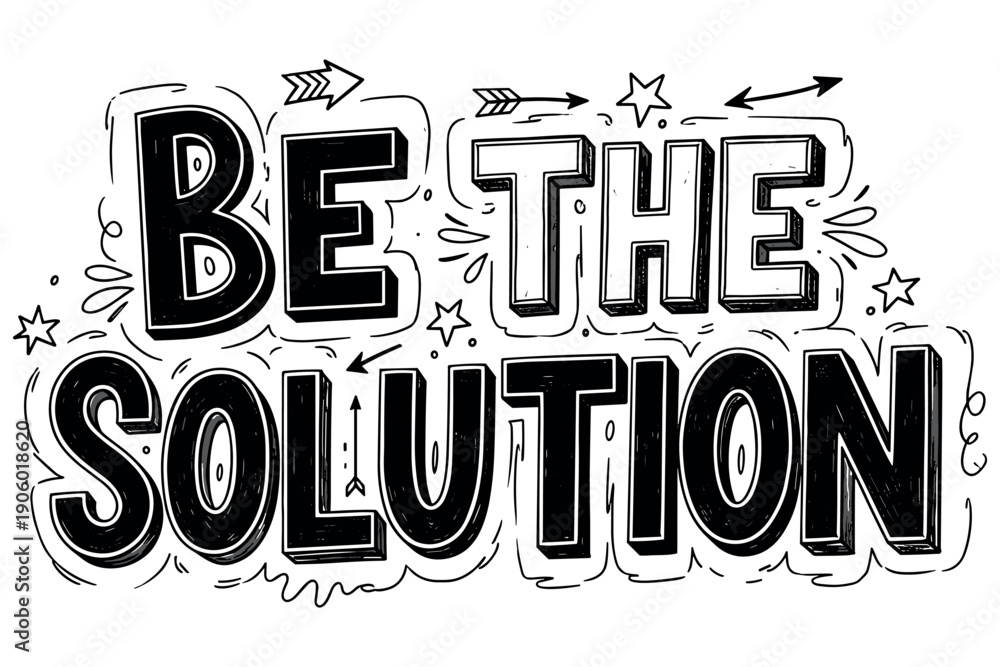 Naklejka premium Be the solution inspirational black and white lettering design