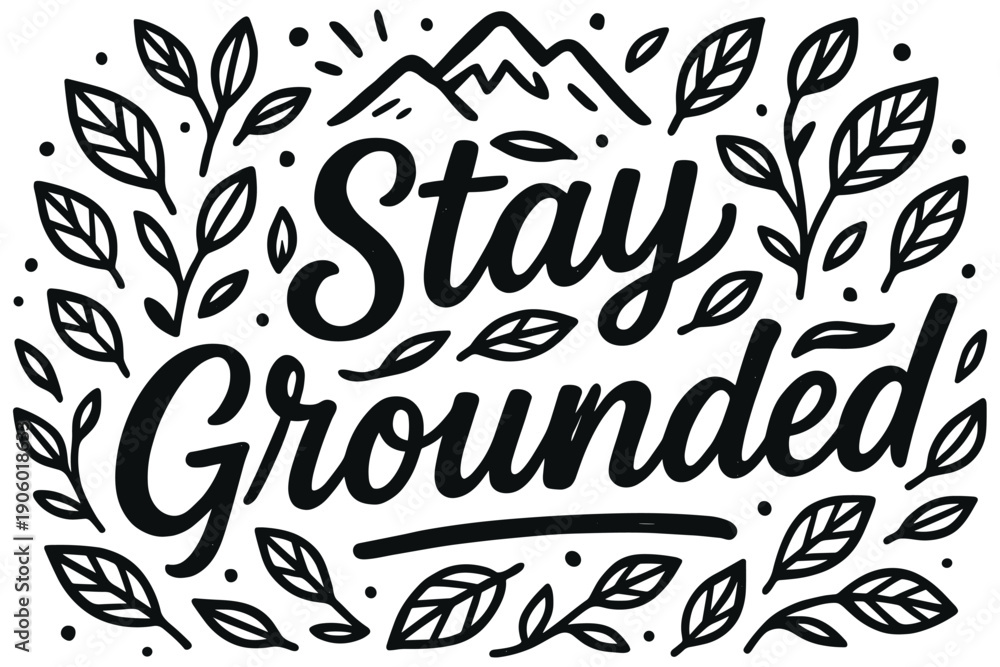 Naklejka premium Stay grounded inspirational quote with nature-themed doodles