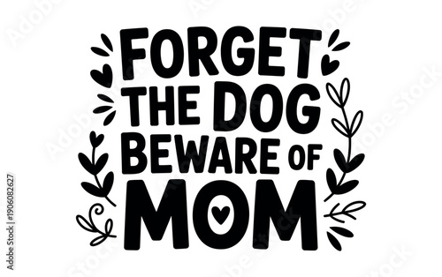 A humorous warning sign with a bold message about mom's protection