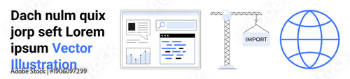 Global trade, data management, online services, web design, import-export, visual communication. Graphical webpage layouts, crane lifting import text and globe icon. Data management and global trade