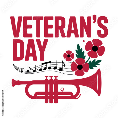A graphic design celebrating Veteran's Day with a trumpet, flowers, and musical notes.