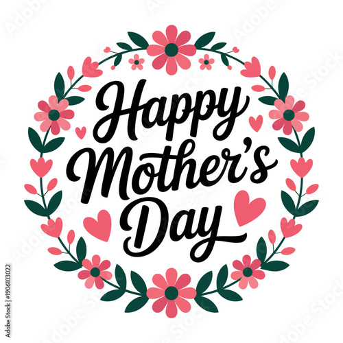 A colorful Happy Mother's Day graphic with flowers and hearts on a white background