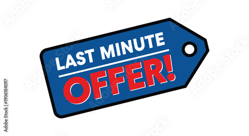 Blue tag with Last Minute Offer text for urgent sales and promotions