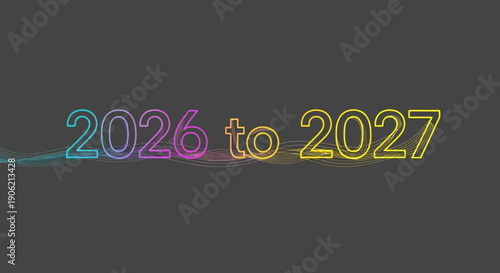 Vibrant Neon Outline Text Illustrates the Digital Transition from Year 2026 to 2027 with Flowing