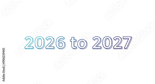 Annual Transition from Two Thousand Twenty-Six to Two Thousand Twenty-Seven Outline Text Design on