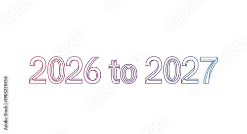 Stylish gradient outline text 2026 to 2027 concept for future planning and timeline events