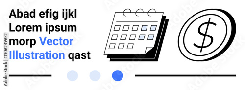 Calendar with marked dates and dollar coin symbolizing scheduling, saving, finance. Ideal for financial planning, budgeting, goal setting, time management, corporate presentations, cost analysis
