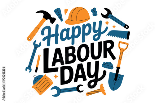 A colorful illustration celebrating Labour Day with various tools and the words 'Happy Labour Day' in bold letters.