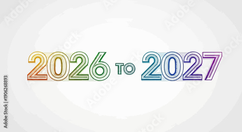 Colorful hand-drawn numbers 2026 to 2027 illustrating a yearly transition for new beginnings and